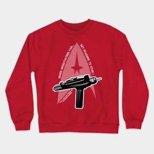 ...Set phasers to stun Crewneck Sweatshirt